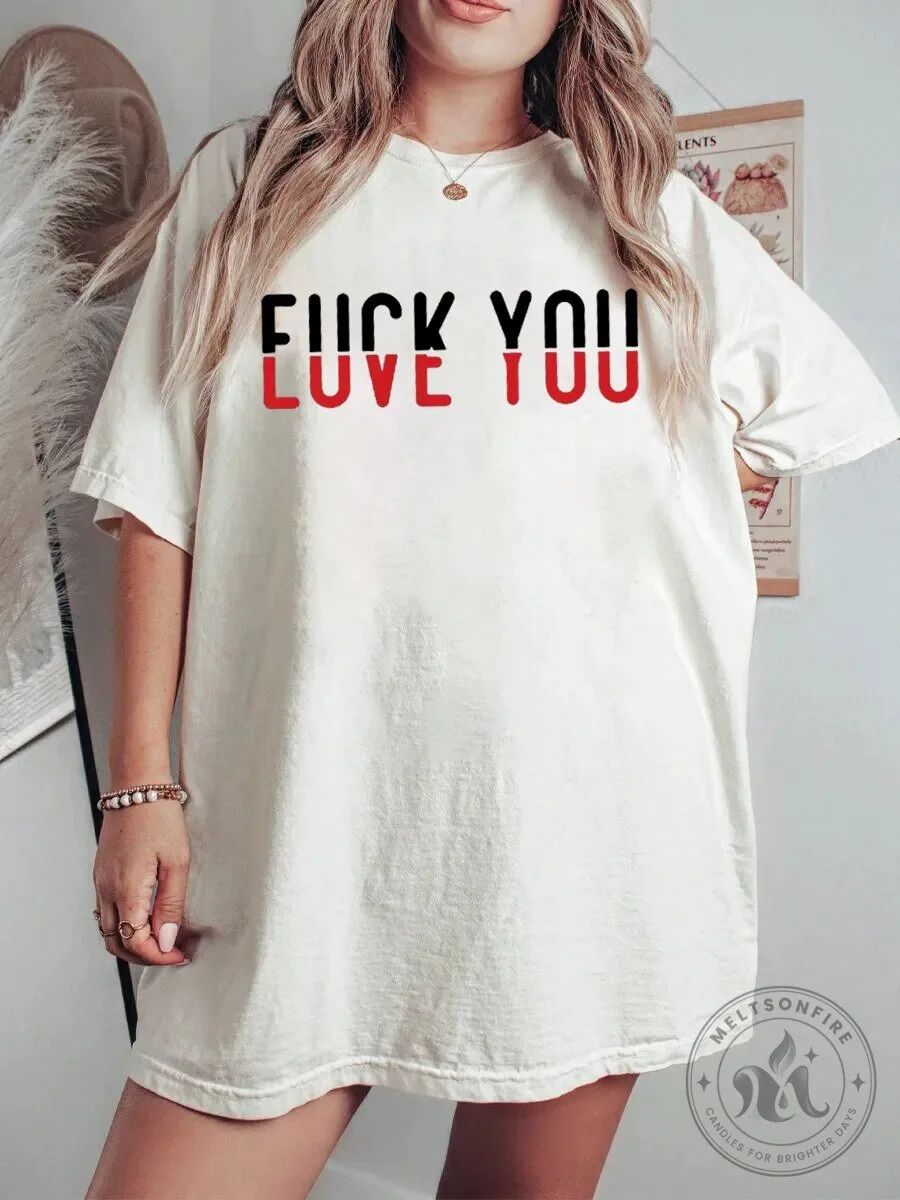Funny Love You Fuck You Reversible Sarcastic Statement T-Shirt 1 Funny Love You Fuck You Reversible Sarcastic Statement T-Shirt