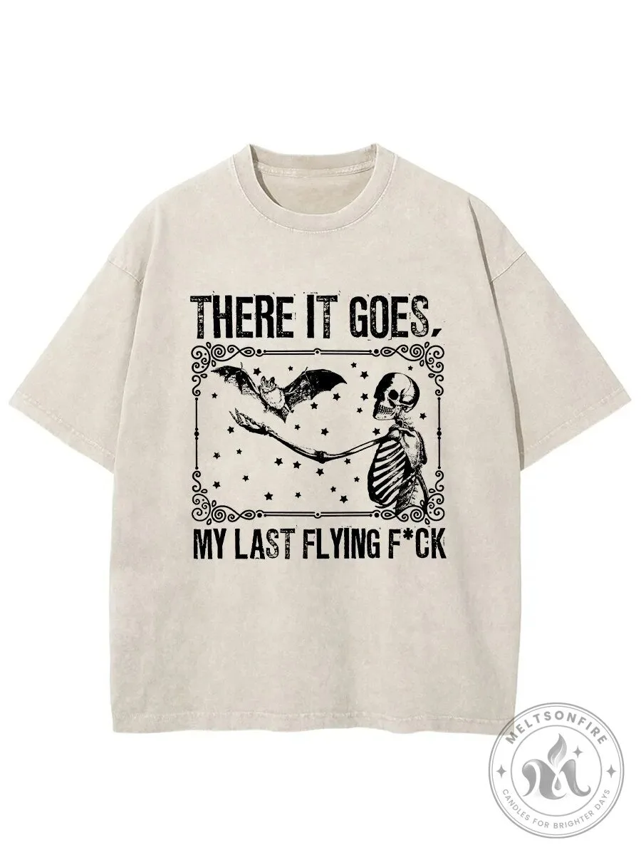Funny Skeleton Bat There It Goes My Last Flying F*ck Washed T-Shirt